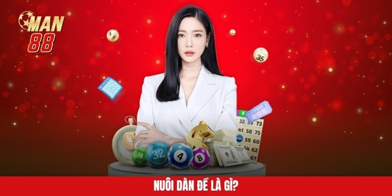 Nuôi dàn đề là gì