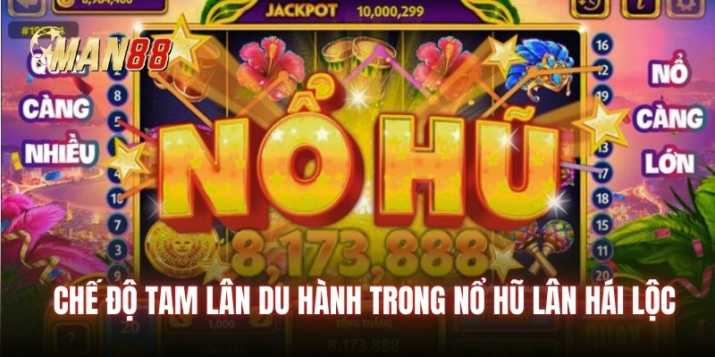Chế độ Tam Lân Du Hành trong nổ hũ lân hái lộc